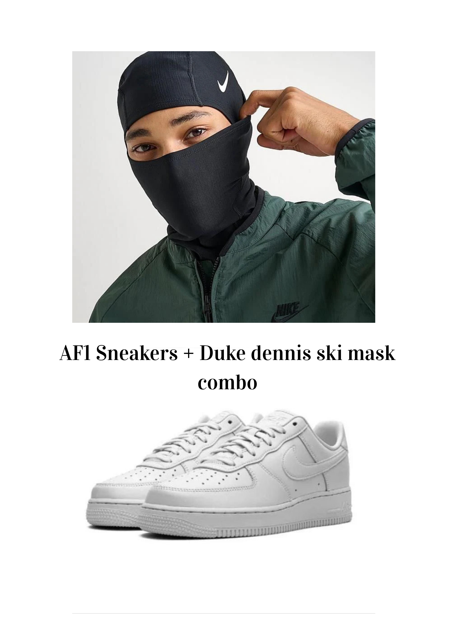 Combo — AF1 Sneakers + Duke dennis ski mask